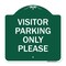 Signmission Visitor Parking Sign Visitor Parking Please, Green & White Aluminum Sign, 18" x 18", GW-1818-22724 A-DES-GW-1818-22724 - alternate 1